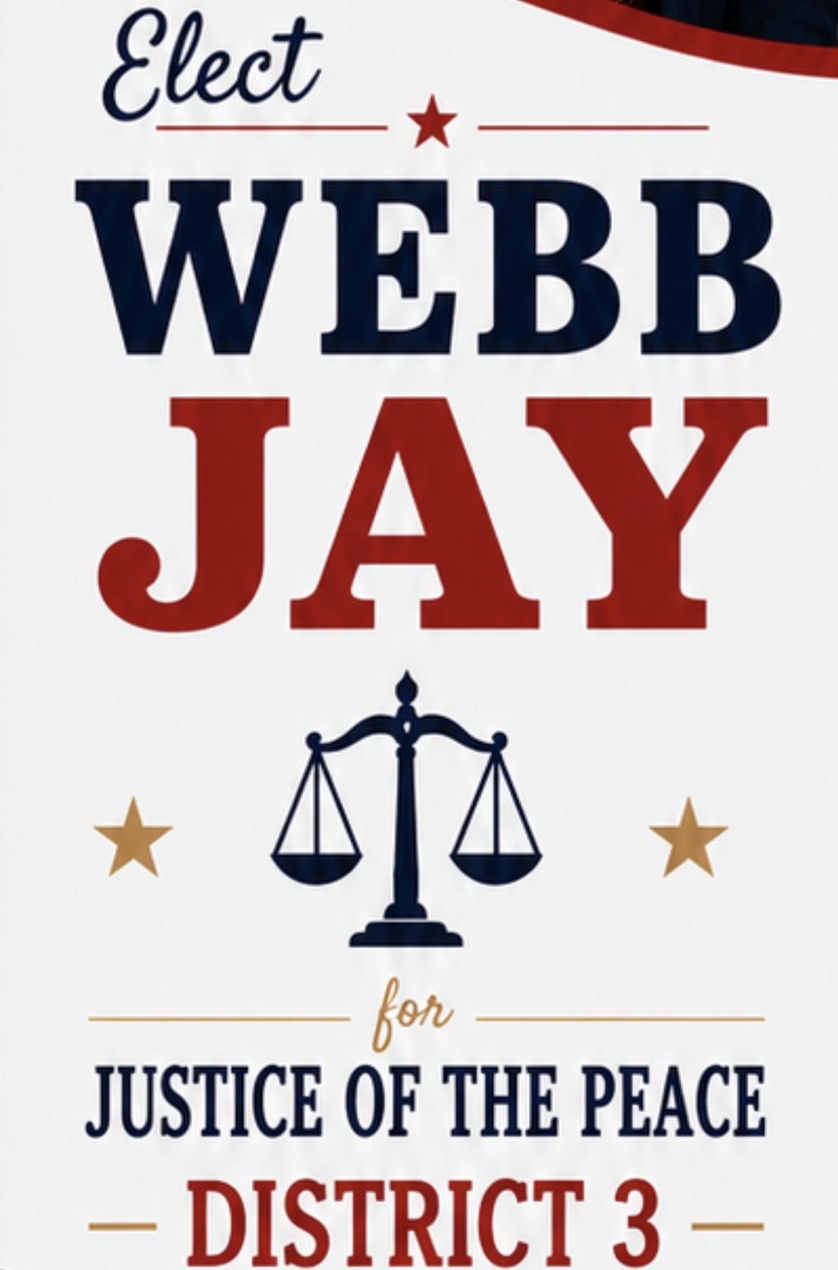 Webb Jay for Justice of District, District 3